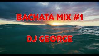 Bachata Mix 1 [upl. by Norad]