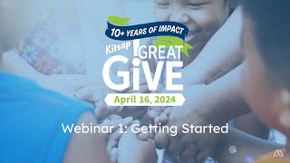 Kitsap Great Give 2024  Getting Started Webinar 1 [upl. by Benia]