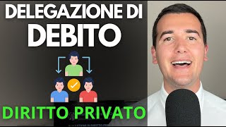 DELEGAZIONE DI DEBITO 👨🏻‍💼➡️👥 Diritto Privato in 3 minuti [upl. by Isidore]