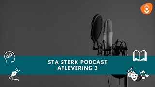 Sta Sterk Podcast  Aflevering 3 [upl. by Itoc353]