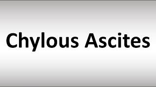 How to Pronounce Chylous Ascites [upl. by Dimah806]