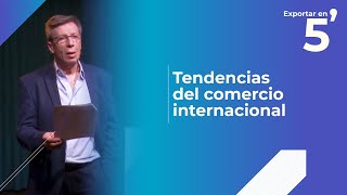 Tendencias del comercio internacional Exportar en 5 minutos [upl. by Thedrick]