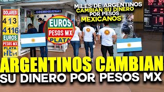 ARGENTINOS CAMBIAN PESOS ARGENTINOS POR PESOS MEXICANOS  CRISIS EN ARGENTINA PIDEN AYUDA A MEXICO [upl. by Imaj]