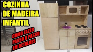 Como Fazer Cozinha de Madeira Infantil Montessori passo a passo em detalhes [upl. by Edobalo]