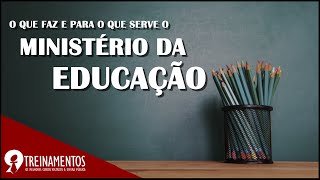 O que faz e pra que serve o Ministério da Educação [upl. by Annaul]