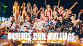 Besitos Por Botellas  Jhonny Rivera  Alzate Video Oficial [upl. by Anneiv]