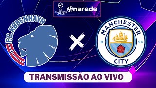 COPENHAGEN X MANCHESTER CITY AO VIVO  CHAMPIONS 2324 [upl. by Hartzel]