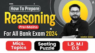 How to Prepare Reasoning Bank Exam 2024  Bank Exams Prelims  Mains Reasoning Strategy [upl. by Nasah72]