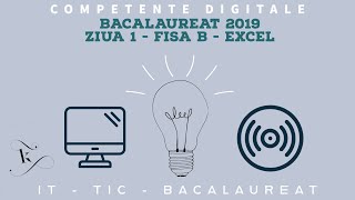 Bacalaureat 2019  Competențe Digitale  Ziua 1  Fișa B  MS Excel [upl. by Fregger442]