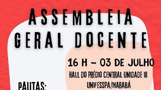 Assembleia Geral Docente 03 de julho de 2024 [upl. by Anyotal321]