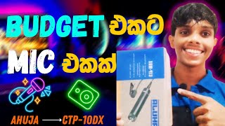 Unboxing AHUJA CTP10DX Microphoneඅතේ ගානට ගන්න පුලුවන් AHUJA original මයික් එකක් [upl. by Rankin255]