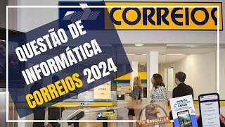 CORREIOS 2024  QUESTÕES DE INFORMÁTICA  CORREIOS [upl. by Nerrol966]