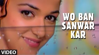 Wo Ban Sanwar Kar Full Video  Muskaan  Pankaj Udhas [upl. by Jardena]