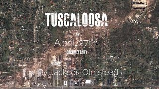 Tuscaloosa An April 27th Documentary [upl. by Hafinah177]