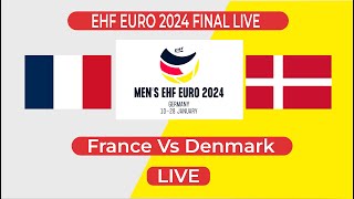 🔴 France Vs Denmark Final Live  2024 European Mens Handball Championship Final Live  håndbold [upl. by Aettam]