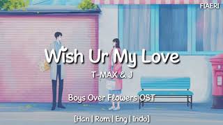 IndoSub TMAX amp J  Wish Ur My Love Boys Over Flowers OST [upl. by Blackman]