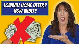 How to Handle a Lowball offer on your House [upl. by Odragde]