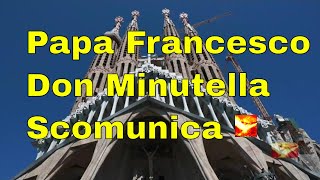 La Trappola di Don Minutella Le Conseguenze per chi segue un Sacerdote Scomunicato [upl. by Arabella271]