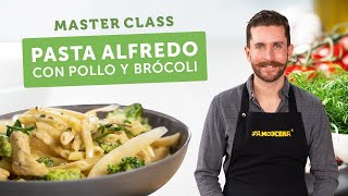 Pasta Alfredo con Pollo y Brócoli  Master Class [upl. by Lasko]