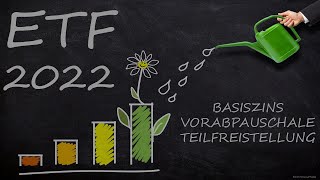 ETFBasiswissen 2022 Basiszins Vorabpauschale Teilfreistellung [upl. by Nadda]