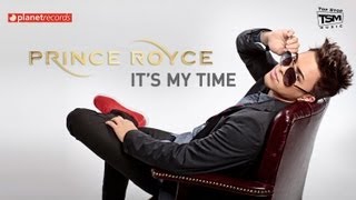 PRINCE ROYCE  Its My Time Official Web Clip [upl. by Htedirem]