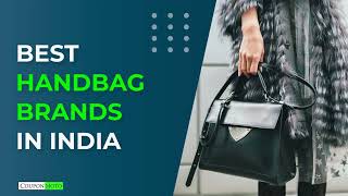 Best Handbag Brands in India  Best Handbags For 2023 [upl. by Stratton]