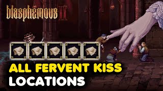 Blasphemous 2 All Fervent Kiss Locations Max Fervour Upgrades [upl. by Caldeira88]