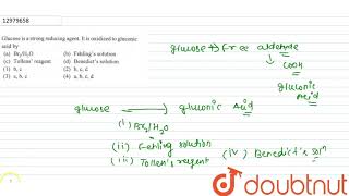 Glucose is a strong reducing agent It is oxidized to gluconic acid by a Br2H2O [upl. by Weidar912]