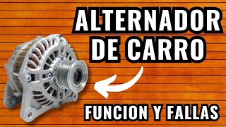 ALTERNADOR DE CARRO  Función Fallas y Soluciones [upl. by Butterfield]