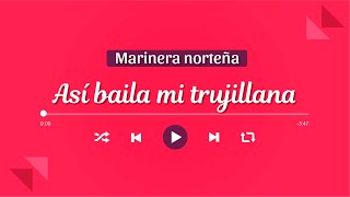 ASÍ BAILA MI TRUJILLANA  Marinera Norteña con Banda 🎺 [upl. by Airahs]