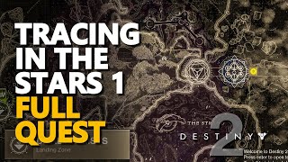 Tracing in the Stars 1 Destiny 2 [upl. by Eremihc]