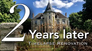 We Bought An Abandoned Chateau THEN amp NOW 2 YEAR Renovation in 20 minutes Timelapse [upl. by Nuhsar900]