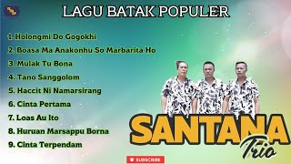 Lagu Batak Populer  Kompilasi Santana Trio [upl. by Matthiew]