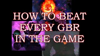 Blazes Ultimate Guide to Every GBR [upl. by Rbma]