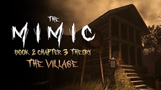 The Mimic Book 2 Chapter 3 Theory  The Village [upl. by Hedvah]