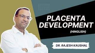 Placenta Development Explained in Hinglish by Dr Rajesh Kaushal  19 [upl. by Coonan321]