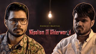 NEPOTISM in UNDERWORLD  A Comedy Sketch by Avinash Dwivedi [upl. by Jit]