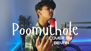 Poomuthole song  Cover by  Bevan  ✨ [upl. by Bigg]