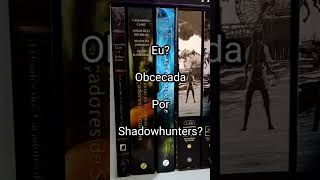 Sou doida pelo universo Shadowhunter books shadowhunters booktube livros book cassandraclare [upl. by Bhayani]