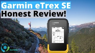 THE BEST BUDGET HANDHELD GPS Garmin eTrex SE Honest Review [upl. by Zoller]