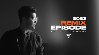 Yousef Zamani  Remix Episode 2023  یوسف زمانی  ریمیکس [upl. by Rimidalv]