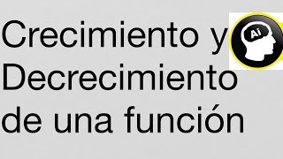 Funciones Crecientes y Decrecientes [upl. by Simpson]