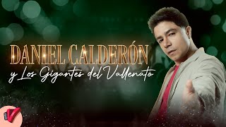 Daniel Calderón amp Los Gigantes Del Vallenato [upl. by Dranik]