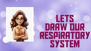 lets draw our respiratory system [upl. by Seabury]