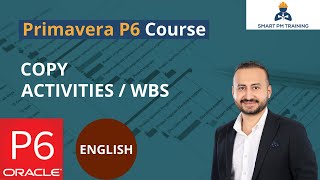 20 Copy Activities Relationships and WBS in Primavera P6 [upl. by Ennavoj]