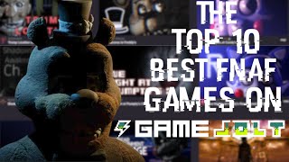 Top 10 FNAF Fan Games On Game Jolt [upl. by Shu]