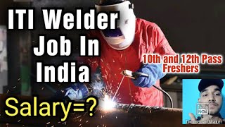 ITI welder job in IndiaSalaryApplyAll Requirements [upl. by Ianej415]