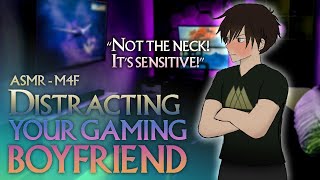 Distracting your gaming boyfriend  M4F ASMR Roleplay  distracted neck kisses shy [upl. by Tlevesoor]