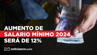 Salario mínimo 2024 subirá 12 y subsidio al transporte 15 [upl. by Sisak918]