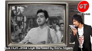 Hue Hum Jinke Liye Barbaad  Sonu Nigam  A tribute to Rafi Saheb [upl. by Iru]